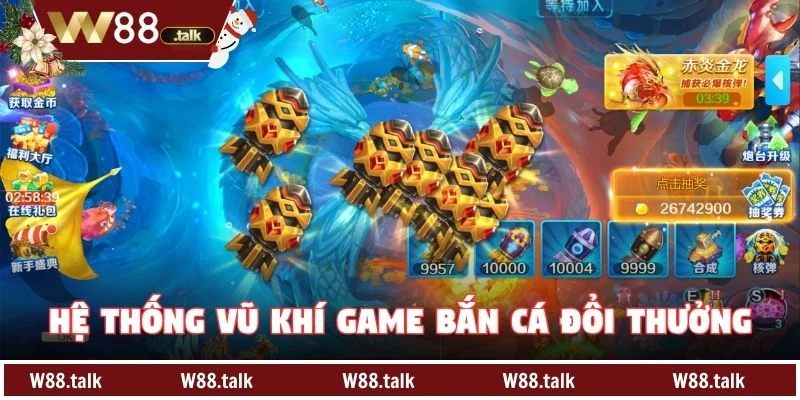 Hệ thống vũ khí game Bắn cá đổi thưởng