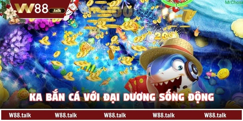 KA Bắn cá với đại dương sống động