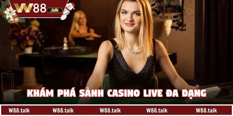 Khám phá sảnh Casino Live đa dạng