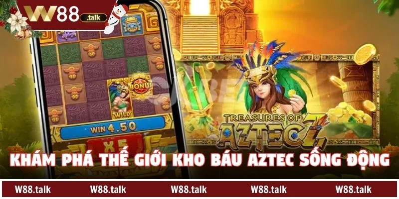 Khám phá thế giới Kho báu Aztec sống động