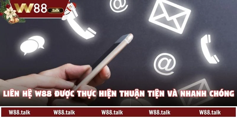 Liên hệ W88 được thực hiện thuận tiện và nhanh chóng