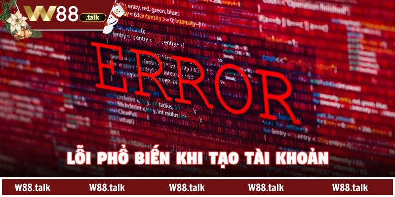 Lỗi phổ biến khi tạo tài khoản