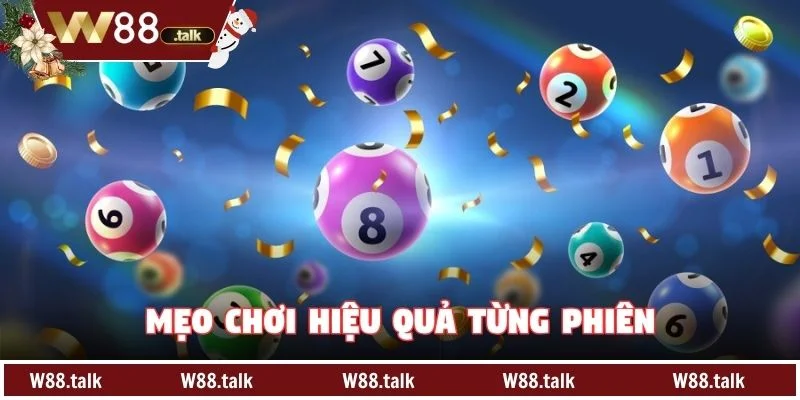 Mẹo chơi hiệu quả từng phiên