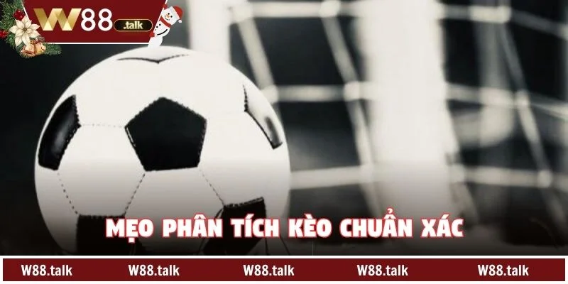 Mẹo phân tích kèo chuẩn xác