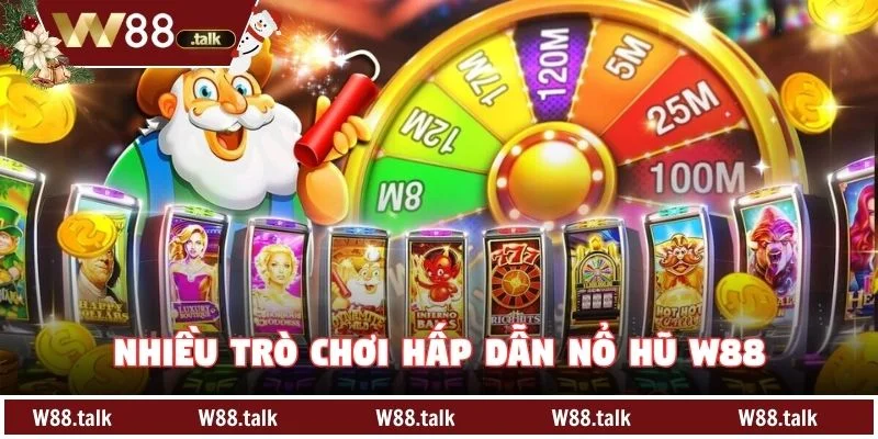 Nhiều trò chơi hấp dẫn Nổ hũ W88