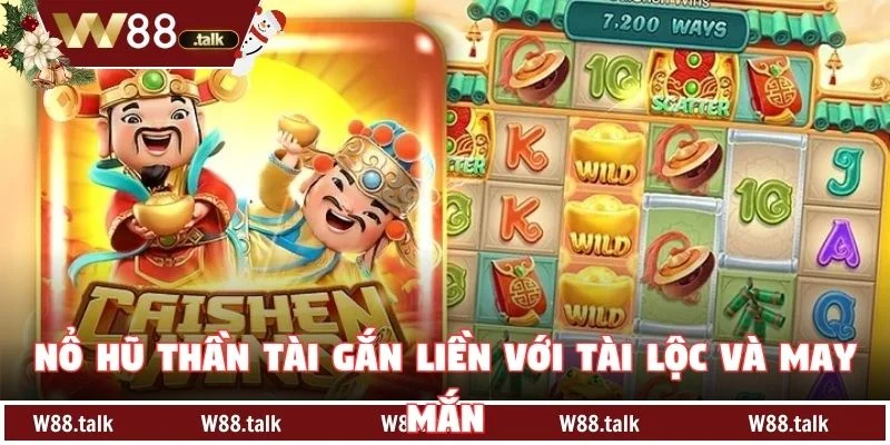Nổ hũ Thần Tài gắn liền với tài lộc và may mắn