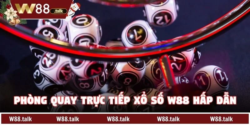 Phòng quay trực tiếp Xổ số W88 hấp dẫn