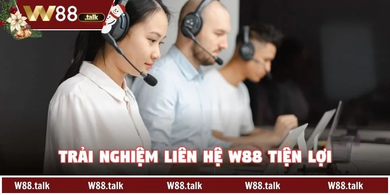 Trải nghiệm liên hệ W88 tiện lợi